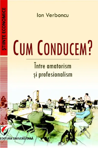 Cum conducem? Între amatorism și profesionalism
