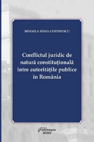 Conflictul juridic de natură constituțională între autoritățile publice