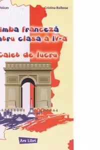 Limba franceză pentru clasa a IV-a. Caiet de lucru