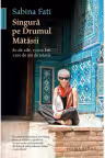 Singura pe Drumul Matasii