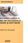 Proiectarea logica a sistemelor decizionale hardware si software. Aspecte de baza (CD)