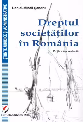 Dreptul societatilor in Romania, editia a 4-a