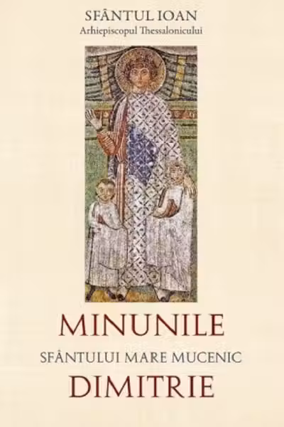 Minunile Sfântului Mare Mucenic Dimitrie
