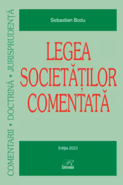 Legea societatilor comentata. Editia 2023