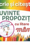 Scrie si citeste cuvinte si propozitii cu litere de mana
