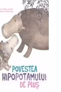 Povestea hipopotamului de plus