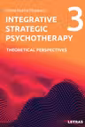 Integrative Strategic Psychotherapy Vol. 3. Theoretical Perspectives