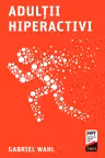 Adulții hiperactivi