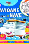 Avioane si nave. Lipeste si coloreaza.