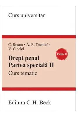 Drept penal. Partea speciala II. Curs tematic. Ediția 8