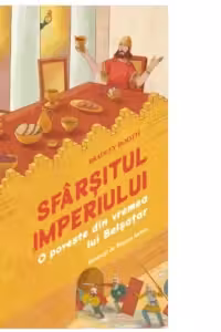 Sfarsitul imperiului. O poveste din vremea lui Belsatar