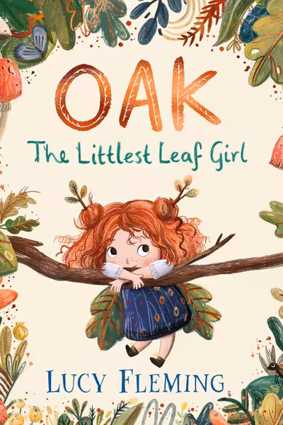 Oak, the Littlest Leaf Girl