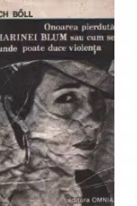 Onoarea pierduta a Katherinei Blum sau cum se isca si unde poate duce violenta - Povestire