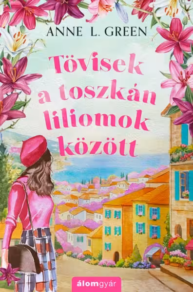 Tovisek a toszkan liliomok (Kulonleges kiadas)