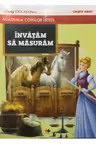 ACADEMIA COPIILOR ISTETI. INVATAM SA MASURAM. Disney educational. Grupa mare