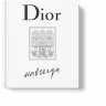 Dior навсегда. История Дома моды Кристиан Диор