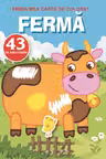 Ferma - Prima mea carte de colorat