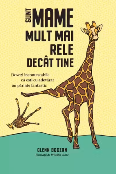 Sunt mame mult mai rele decat tine
