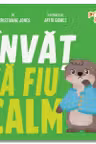 Invat sa fiu calm