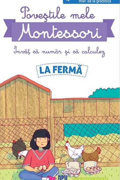 Povestile mele Montessori. Invat sa numar si sa calculez: La ferma. Nivelul 1