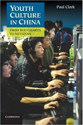 Youth Culture in China: From Red Guards to Netizens
