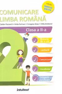 Comunicare in limba romana clasa a 2-a. Colectia inveti cu placere - Mirela Mihaescu