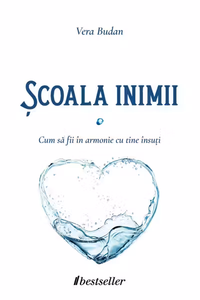 Scoala Inimii. Cum sa fii in armonie cu tine insusi