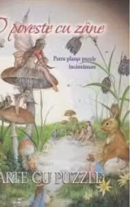 Carte cu puzzle - O poveste cu zane. Patru planse puzzle incantatoare