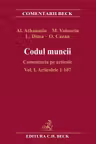 Codul muncii. Comentariu pe articole Vol.1: Art.1-107
