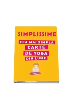 Simplissime Cea mai simpla carte de yoga din lume