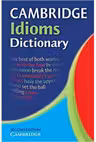 Cambridge - Idioms Dictionary