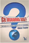 Ce inseamna asta? Sa exploram mintea, intelesurile si misterele