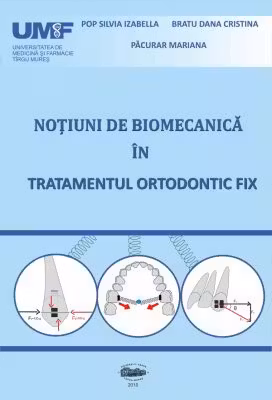 Notiuni de biomecanica in tratamentul ortodontic fix