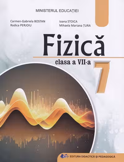 FIZICA. Manual pentru clasa a 7-a