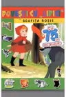 Povesti cu lipici. Scufita Rosie. Reeditare
