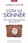 Introspectiv. CUTIA LUI SKINNER. Mari experimente psihologice ale secolului XX.