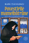 Povestirile mameibatrane. Satul de la marginea lumii