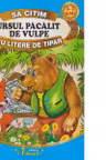 Sa citim URSUL PACALIT DE VULPE cu litere de tipar