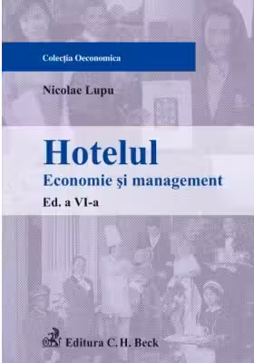 Hotelul. Economie si management. Editia 6