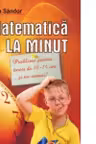 Matematica la minut - pentru tinerii de 10-14 ani