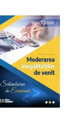 Moderarea inegalitatilor de venit. Schimbarea in economie