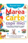 DESCOPAR LUMEA. Marea carte pentru copii mici