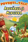 Adevarul si minciuna. Povesti cu talc