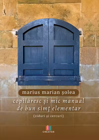 Copilăresc și mic manual de bun simț elementar (ziduri și cercuri)