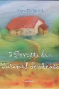 5 Povesti din Taramul de Acasa