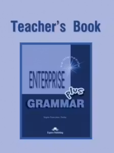 Curs de gramatica limba engleza Enterprise Grammar Plus Manualul profesorului - Virginia Evans, Jenny Dooley