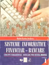 Sisteme informatice financiar-bancare vol.I: Concepte fundamentale. Modelare prin metoda Merise
