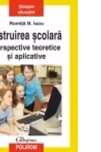 Instruirea scolara. Perspective teoretice si aplicative, editia a II-a, revazuta si adaugita