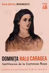 Domnita Ralu Caragea, ispititoarea de la Cismeaua Rosie