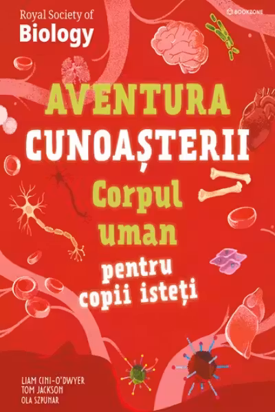 Aventura cunoasterii. Corpul uman pentru copii isteti